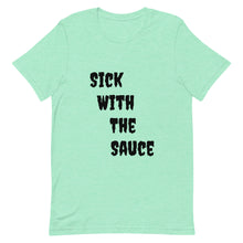 Load image into Gallery viewer, Dae Dot 'Sick With The Sauce' T-Shirt